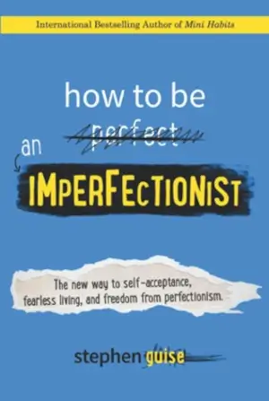 Book cover: How to be an Imperfectionist