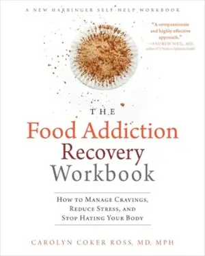 Book cover: The Food Addiction Recovery Workbook